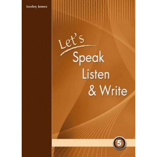 LET'S SPEAK, LISTEN & WRITE 5 STUDENT'S